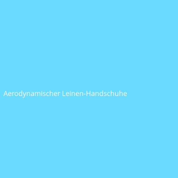 Aerodynamischer Leinen-Handschuhe