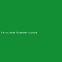 Fantastische Aluminium-Lampe
